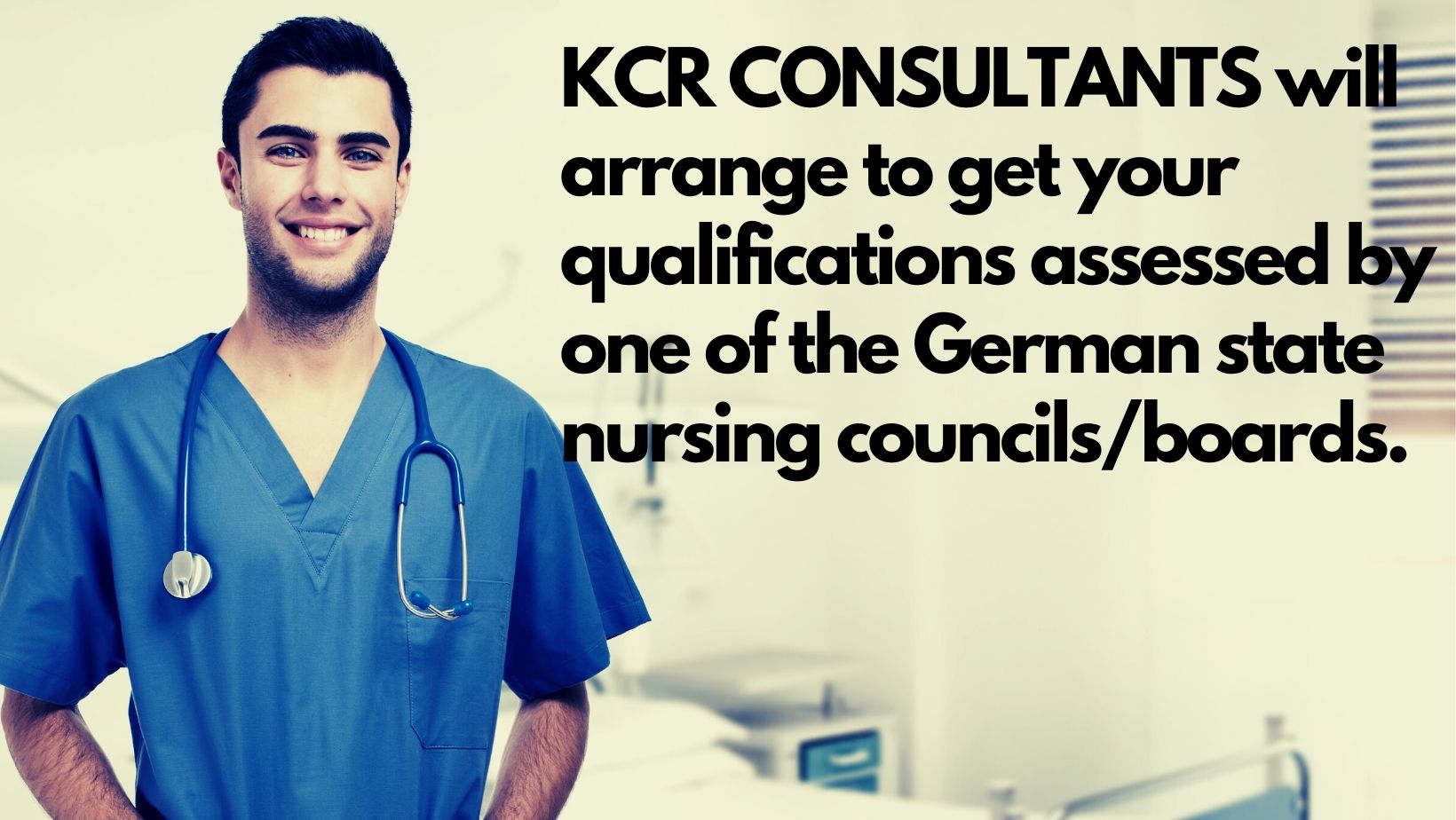 KCR CONSULTANTS will arrange to get your qualifications assessed by one of the German state nursing councils boards.