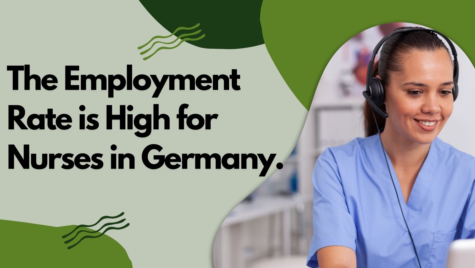 The employment rate is high for nurses in Germany.