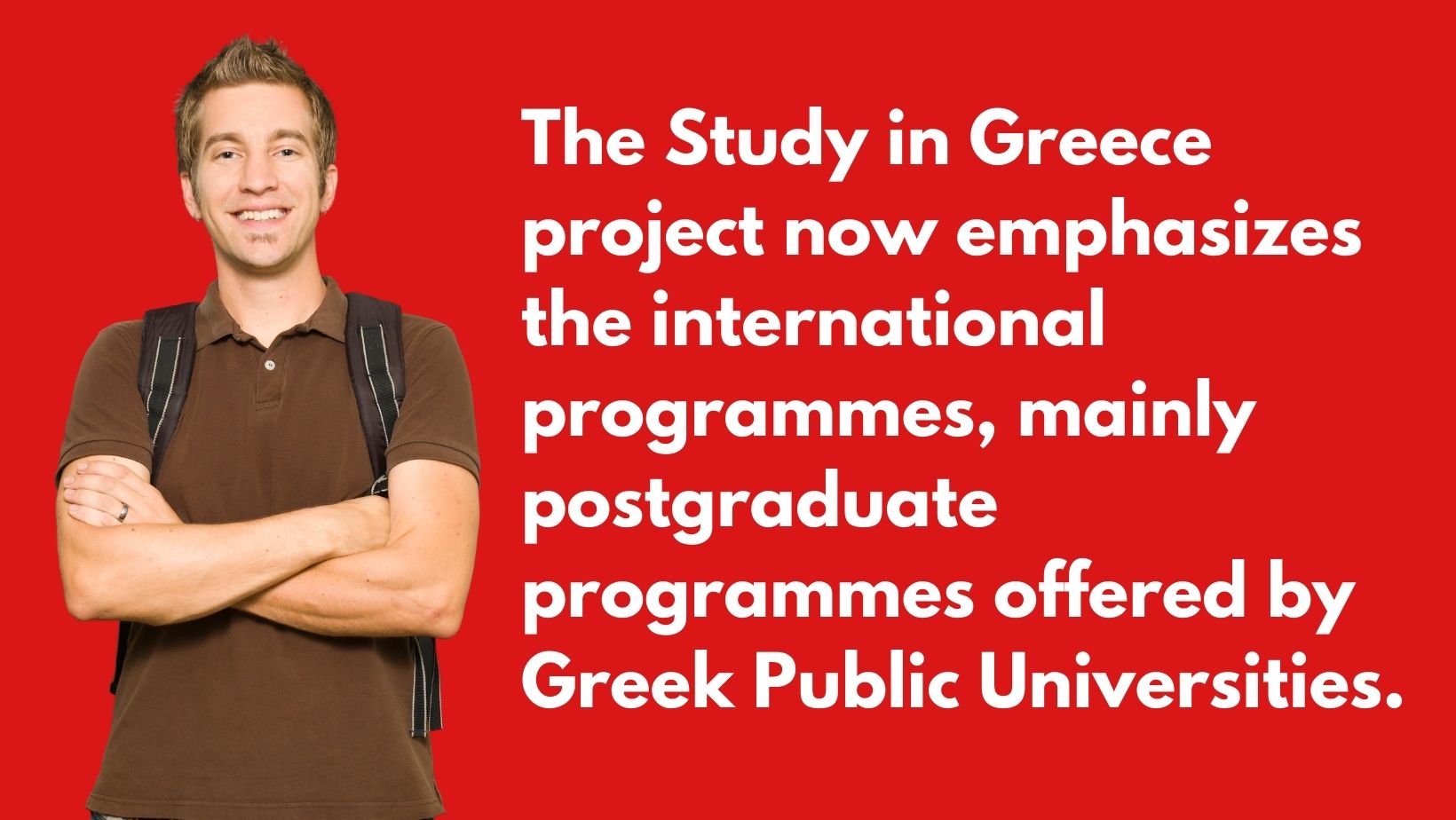 The Study in Greece project now emphasizes the international programmes, mainly postgraduate programmes offered by Greek universities.