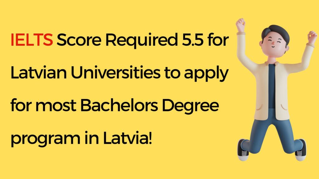 Study in Latvia IELTS Score