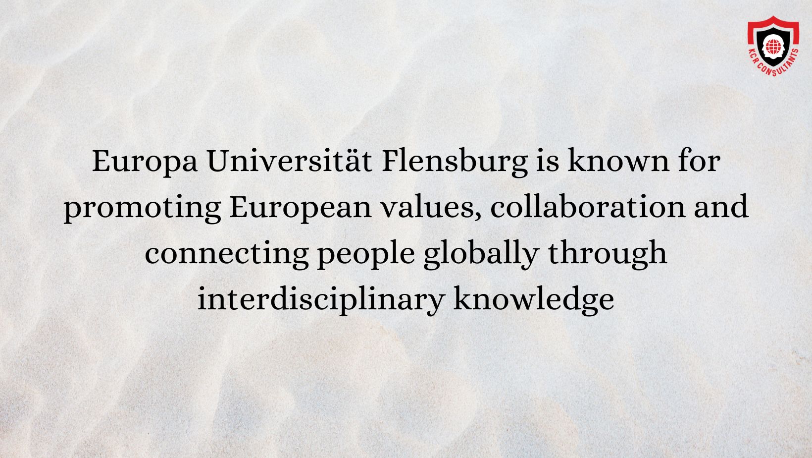 Europa Universität Flensburg - KCR CONSULTANTS - Introduction