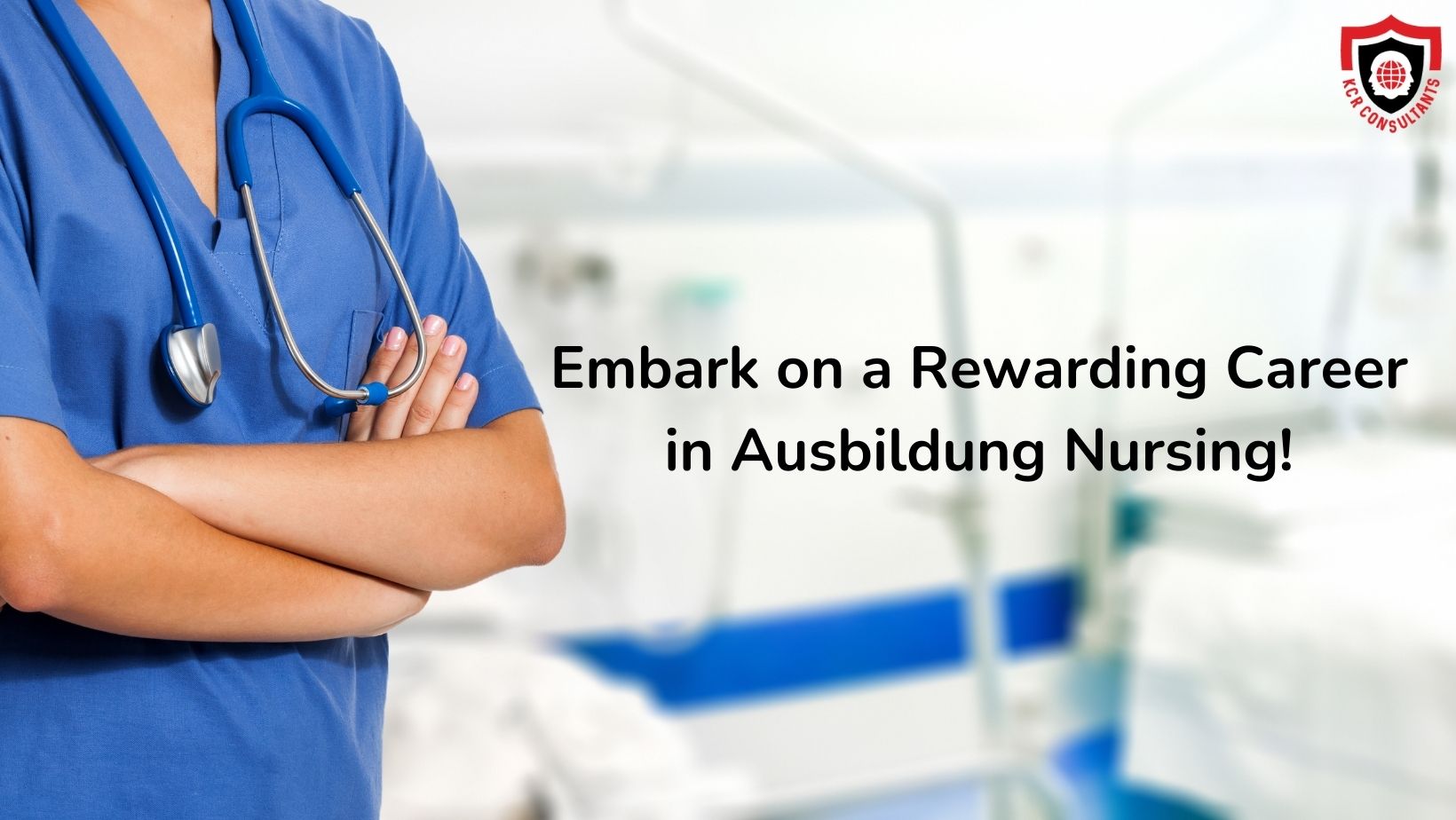 Ausbildung Nursing - KCR CONSULTANTS - Rewarding Career in nursing in Germany