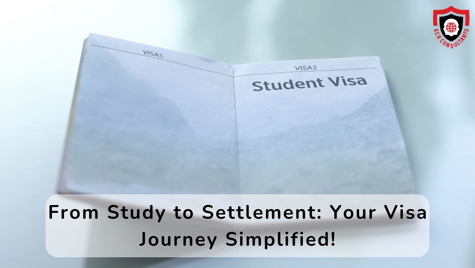 VISA - KCR CONSULTANTS - Indian students Visa