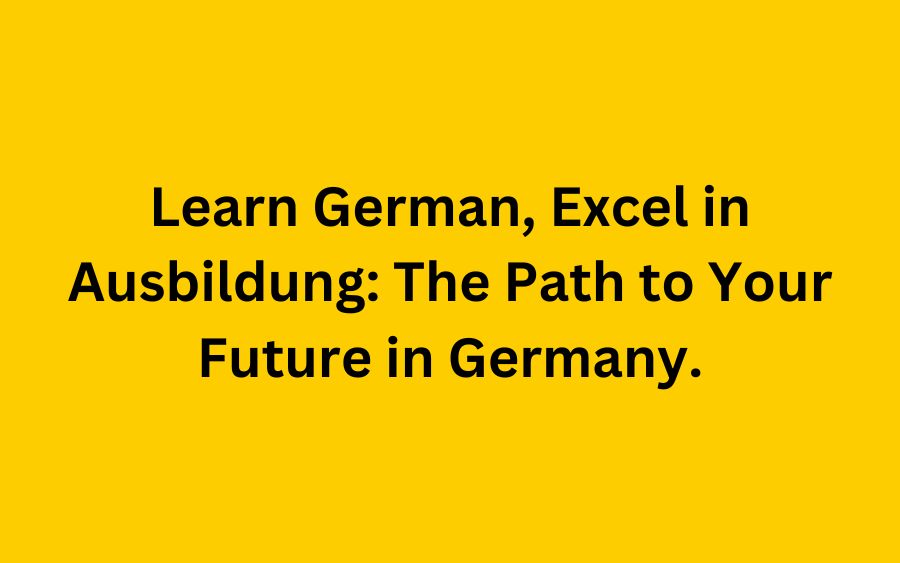 Ausbildung After Learning German in Germany Banner5